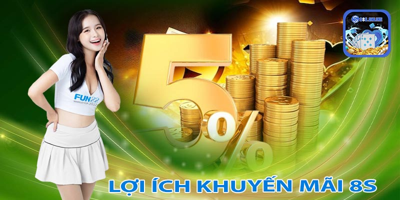 Lợi ích của khuyến mãi 8S mang lại