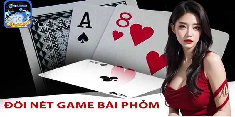 Tổng quan về game bài phỏm