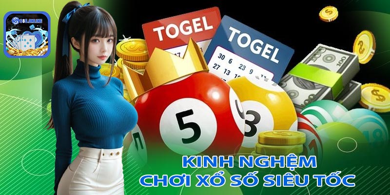 Kinh nghiệm chơi xổ số siêu tốc cho anh em tân thủ